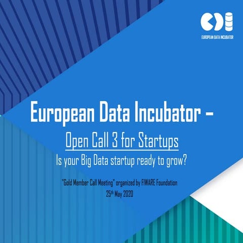 EDI Open Call 3 for Startups, presentation at "Gold Member Call Meeting" orga...