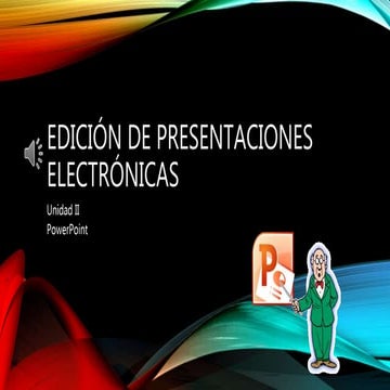 Edición de presentaciones electrónicas Angel Andres Alvarado Hernandez
