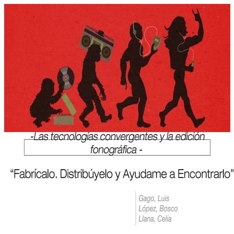 Las tecnologías convergentes y la Edición fonográfica