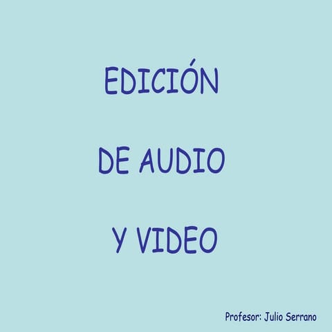 Edicion de video y audio