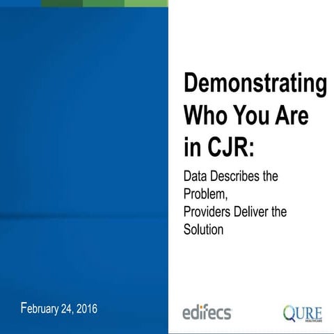 Edifecs: Demonstrating who you are in CJR