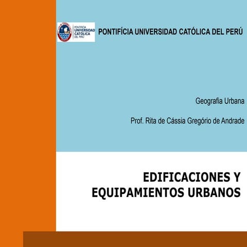 EDIFICACIONES Y EQUIPAMIENTOS URBANOS