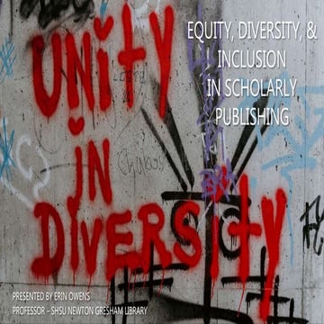 Equity, Diversity, and Inclusion in Scholarly Publishing