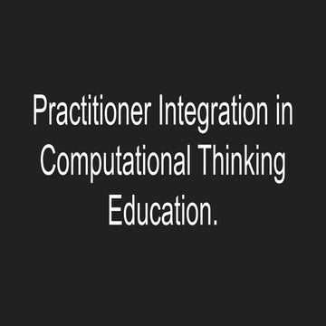 Practitioner Integration in Computational Thinking Education