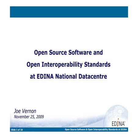 Open Source Software and Open Interoperability Standards at EDINA National Da...