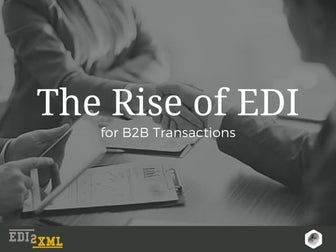 The Rise of EDI for B2B Transactions