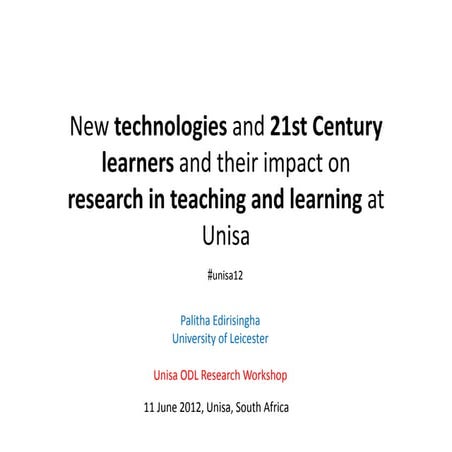 21st c tech n learners_unisa_Edirisingha_11june2012