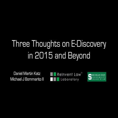 Predictive Coding and E-Discovery in 2015 and Beyond - LegalTechNYC 2013 ( Da...