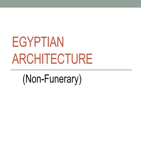 HISTORY: Egyptian Non-Funerary Architecture