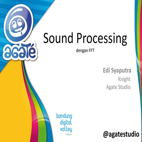 Sound Processing by Edi Syaputra
