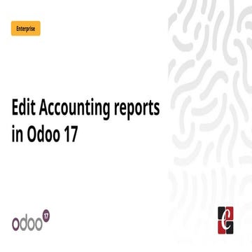 Edit Accounting reports in Odoo 17 - Odoo 17 Slides