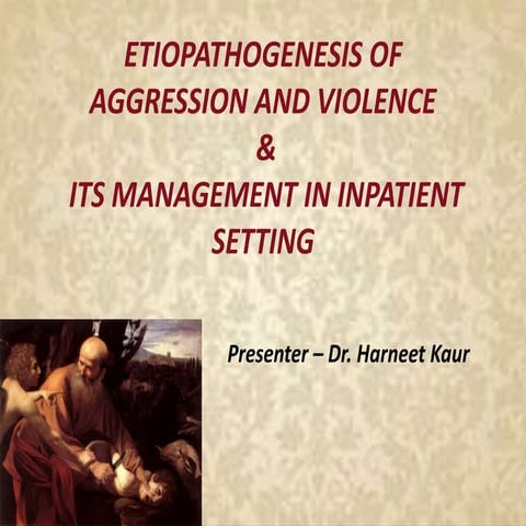 Etiopathogenesis and management of aggression and violence in inpatient setting