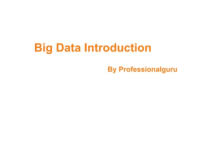 Introduction to Big Data