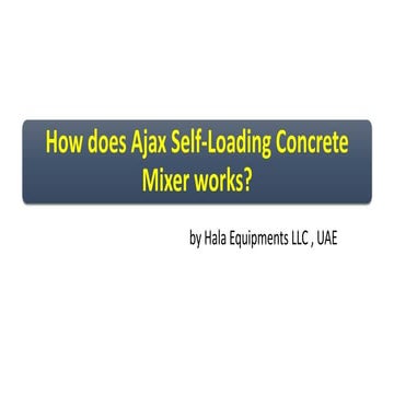 How does Ajax Self-Loading Concrete Mixer works?