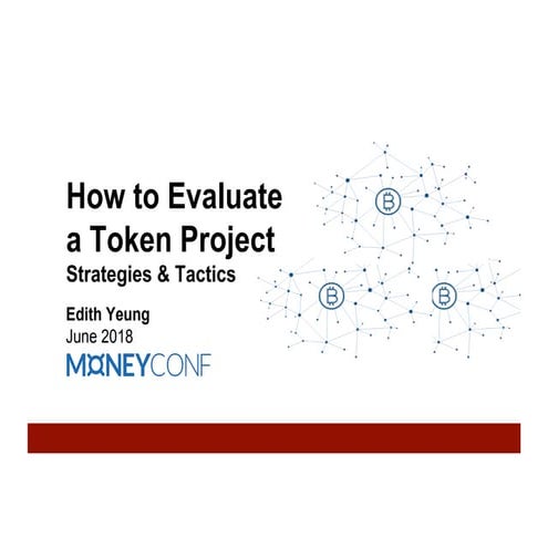 10 Things to Look for in a Token Project - June 2018 @ Money Conference