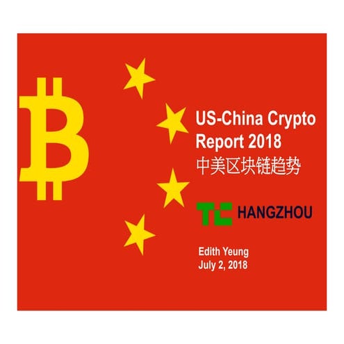 US-China Crypto Report 2018 by Edith Yeung