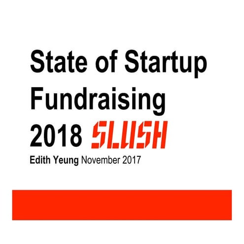 State of Startup Fundraising 2018 - Edith Yeung @ Slush