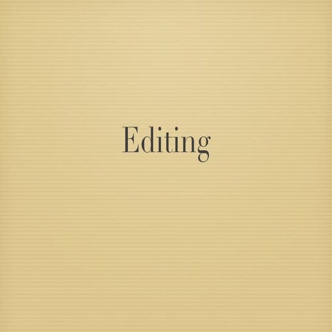 Editing