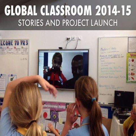 Global Classroom 2014-15 Stories and Project Launch #GlobalEd14