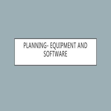 Planning- Editing and software 