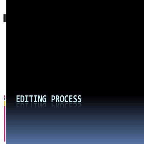 Editing process