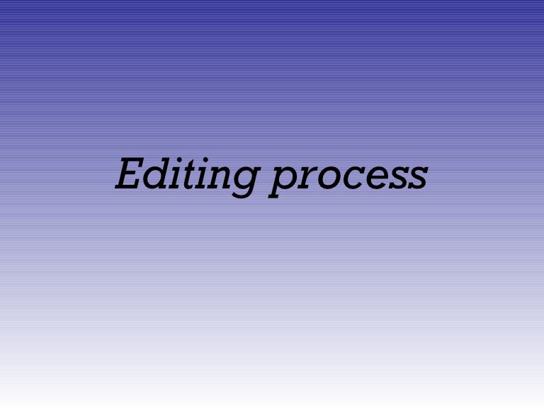 What Is The Editing Process _ Back to the Basics: The Process of ...