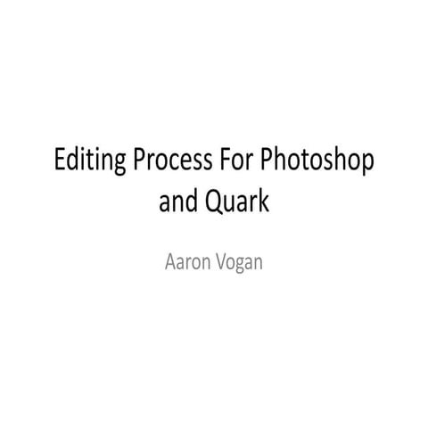 Editing process for photoshop and quark