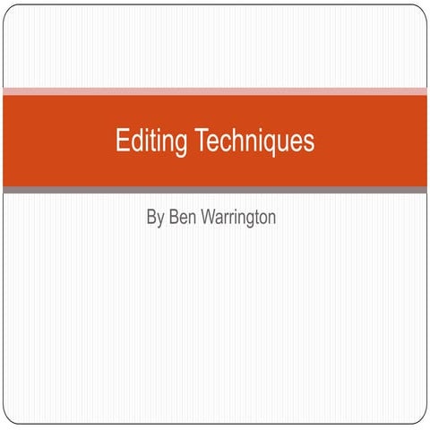 Editing techniques