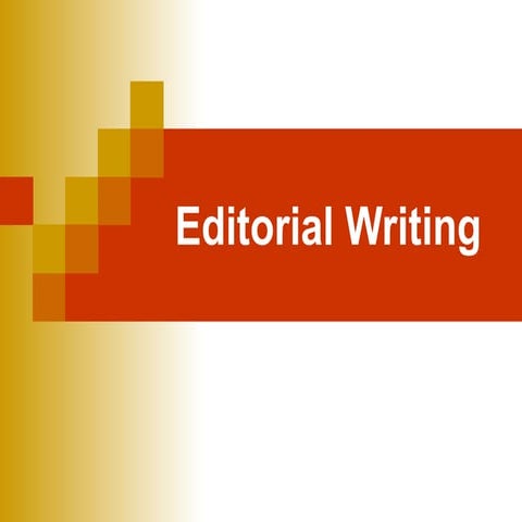 EDITORIAL-Writing - Copy POWERPOINT PPT.ppt