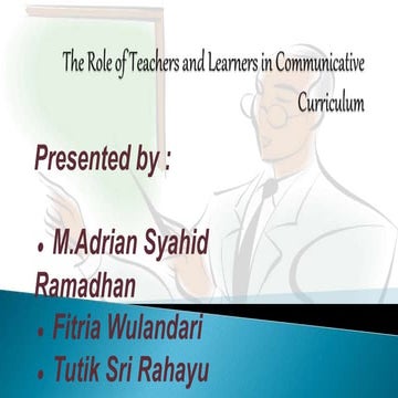 The Role of Teachers and Learners in Communicative Curriculum