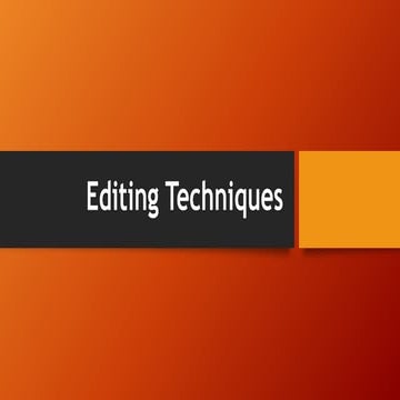Edit techniques