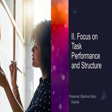 EDM 211- Focus on Task Performance and Structure.pptx