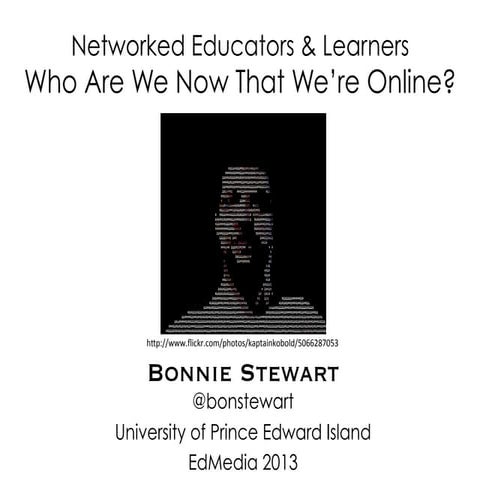 Networked Educators & Learners: Who are we now that we're online?