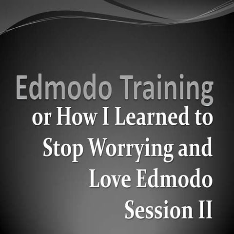 Edmodo training session ii