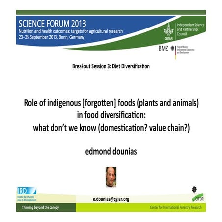 Edmond Dounias IRD and CIFOR "Role of Forgotten Indigenous Food in Food Diver...