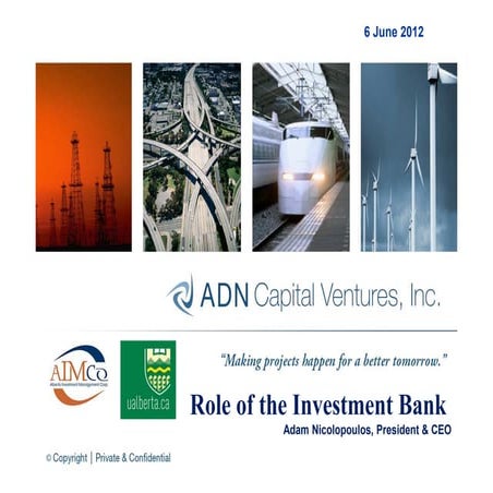 Edmonton - Role of the investment bank