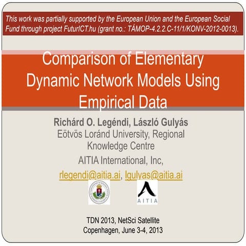 Comparison of Elementary Dynamic Network Models Using Empirical Data