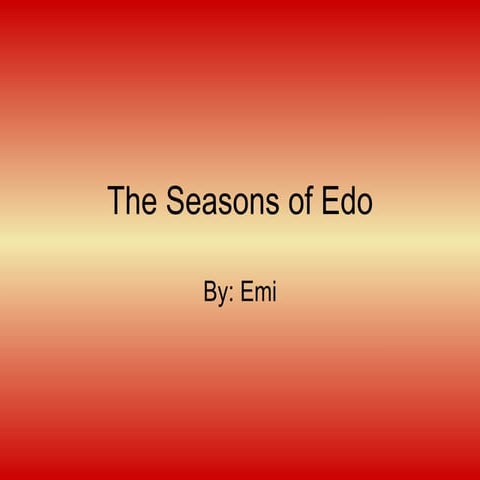 Edo Seasons