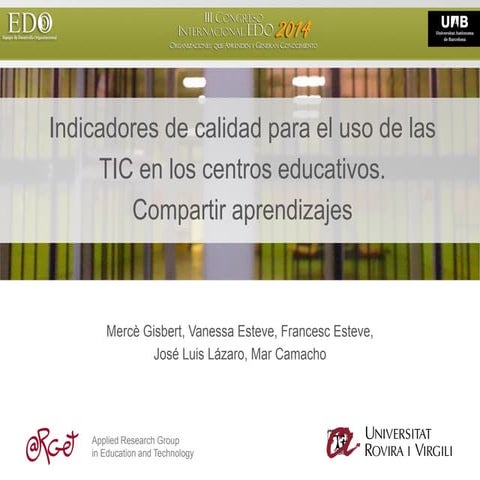 Indicadores de calidad para el uso de las TIC en los centros educativos. Comp...