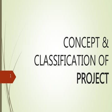 Concept & Classification of Project - Entrepreneurship Development