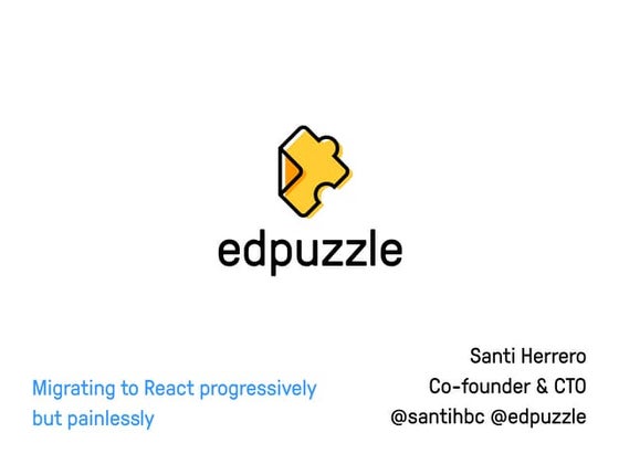 Edpuzzle - Migrating to React progressively but painlessly