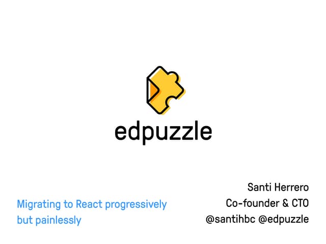Edpuzzle - Migrating to React progressively but painlessly