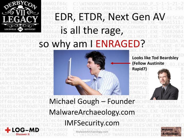 EDR, ETDR, Next Gen AV is all the rage, so why am I ENRAGED?