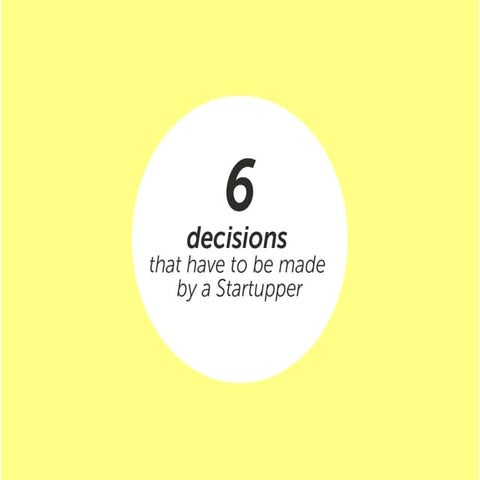 edrone - 6 decisions that have to be made by a startupper