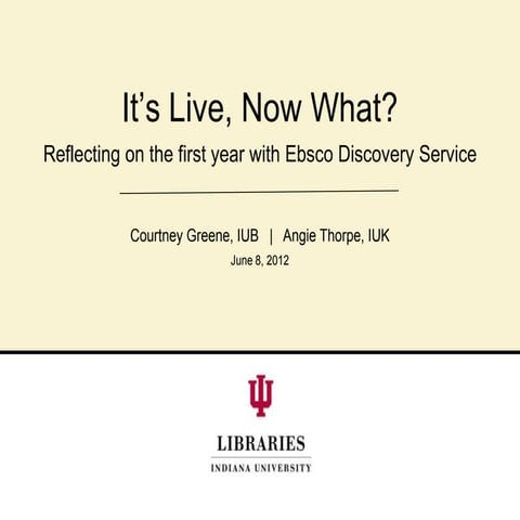 It's Live, Now What? Reflecting on the first year with Ebsco Discovery Service