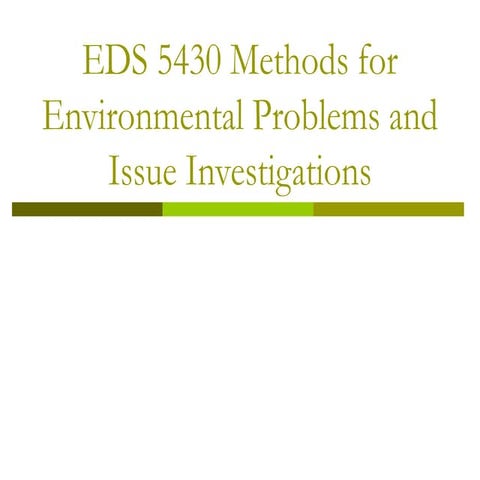 EDS 5430 Methods for Environmental Problems and Issue Investigation