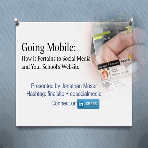Jon Moser's edSocialMedia Webinar: Going Mobile: How it Pertains to Social Me...