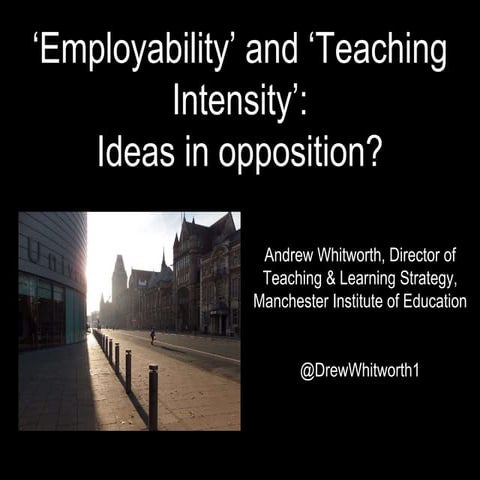 Employability and teaching intensity: ideas in opposition?
