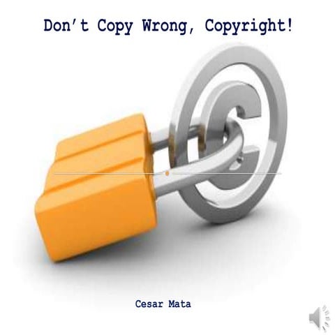 Edtc 6340.60 cesar mata don't copy wrong, copyright! module 4final