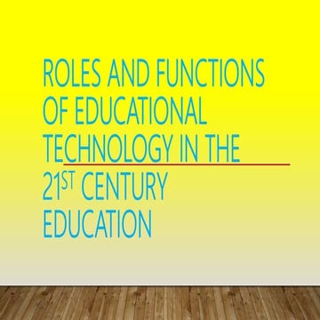 The Roles and Functions of Educational Technology in the 21st century ...